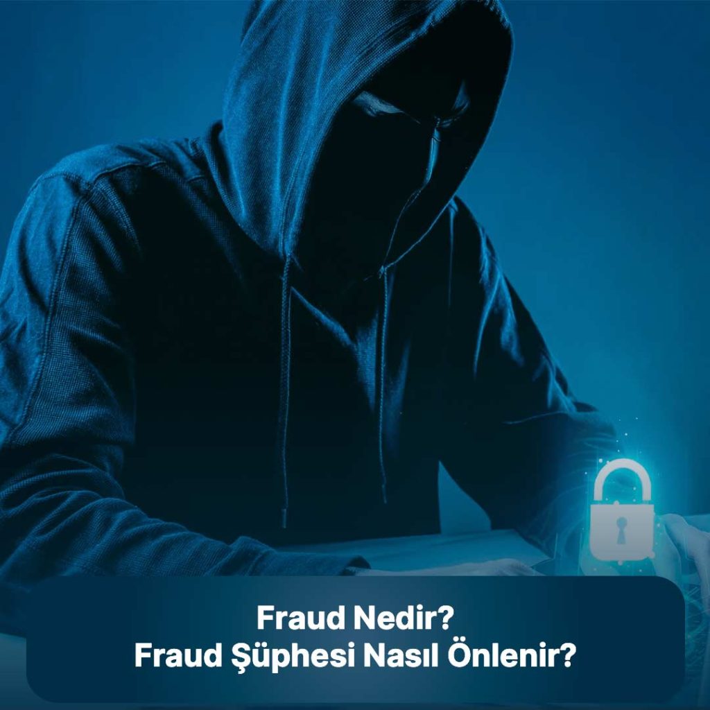 Fraud nedir, nasıl önlenir