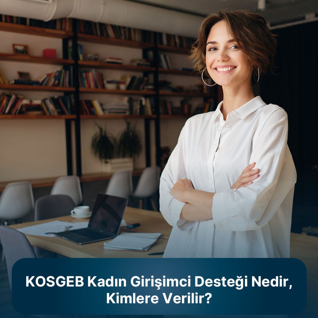 kosgeb kadın girişimci desteği nedir