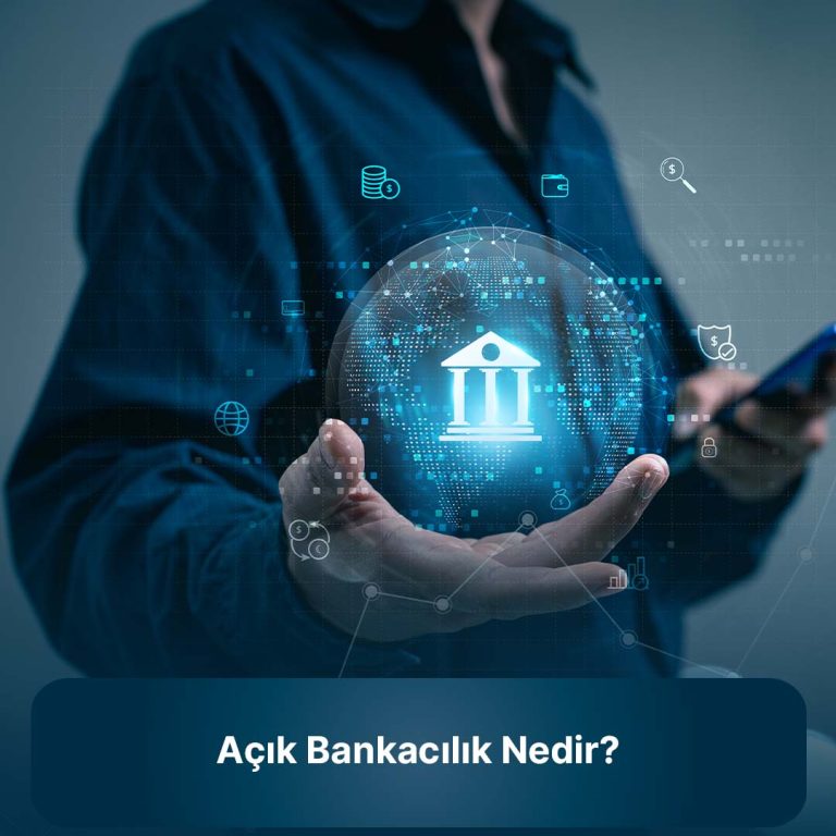 Açık bankacılık (Open Banking) nedir?
