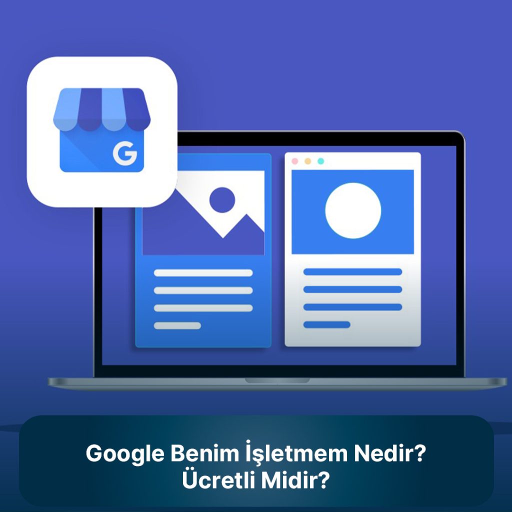 Google Benim İşletmem nedir