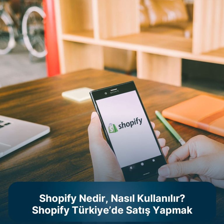 Shopify ile Türkiye'de satış yapmak