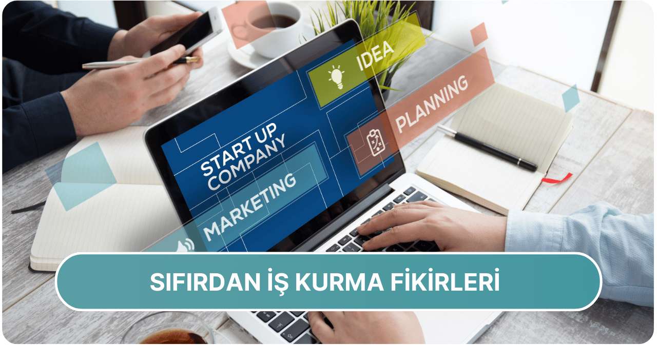 sıfırdan nasıl iş kurabilirim