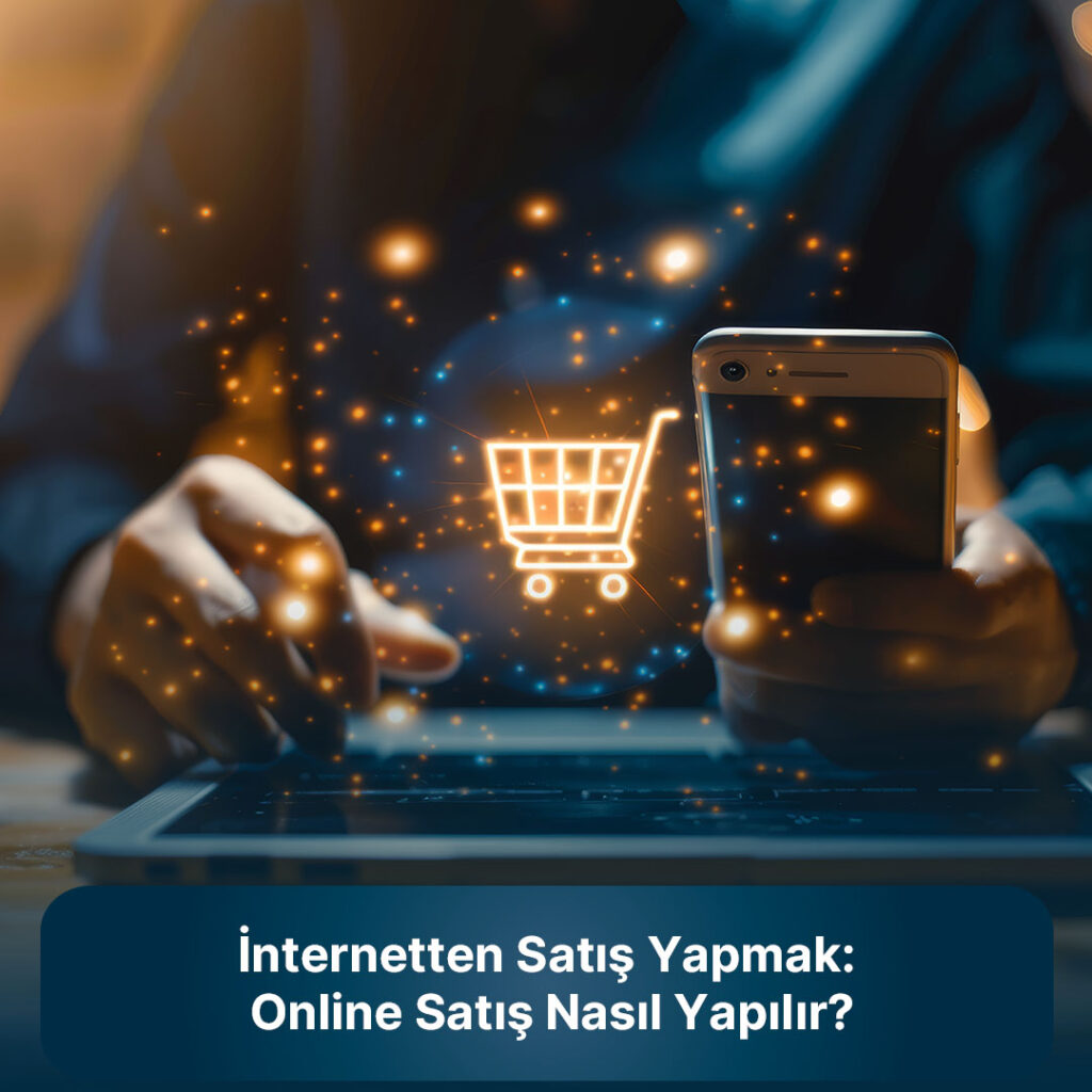 evde internetten satış yapma