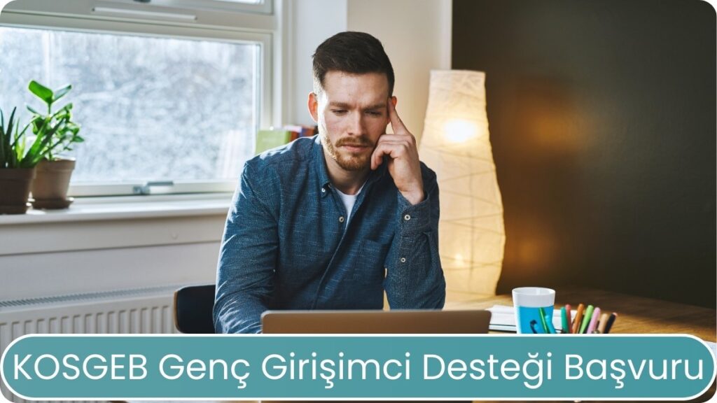 KOSGEB Genç Girişimci Desteği Başvuru