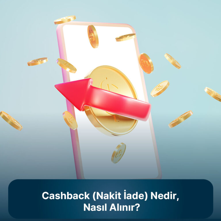 cashback nakit iade nedir