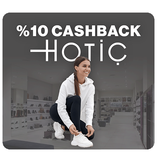 hotiç cashback kampanyası