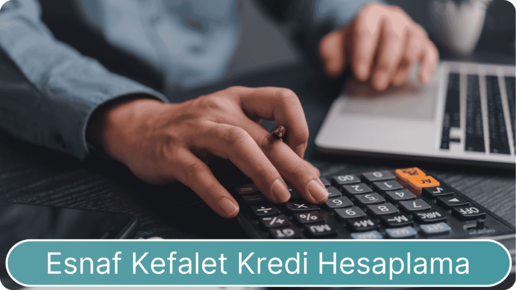 esnaf kefalet kredi hesaplama